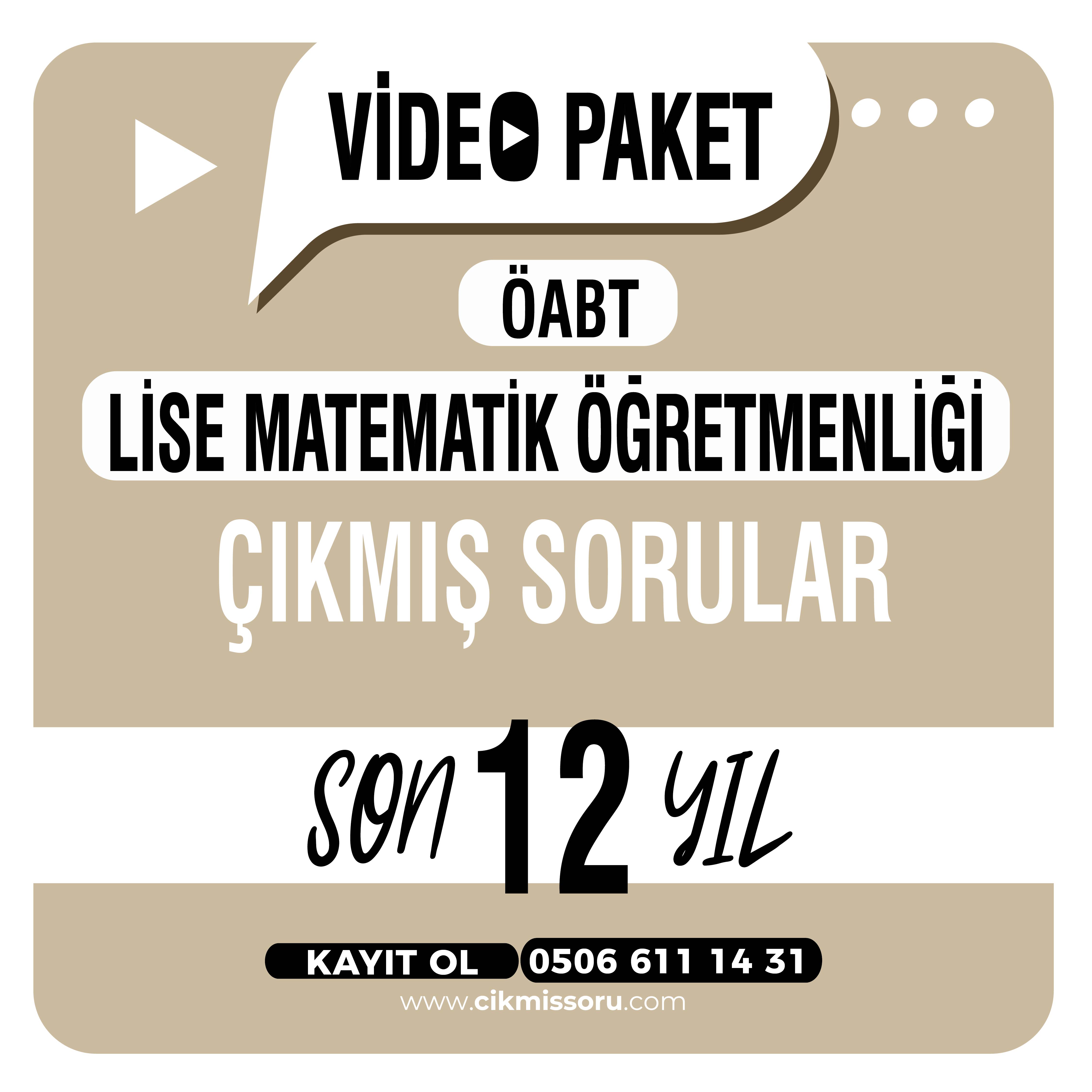 Lise Matematik Öğretmenliği Öabt Çıkmış Sorular Konu Tasnifli Son 12 Yıl Video Paketi
